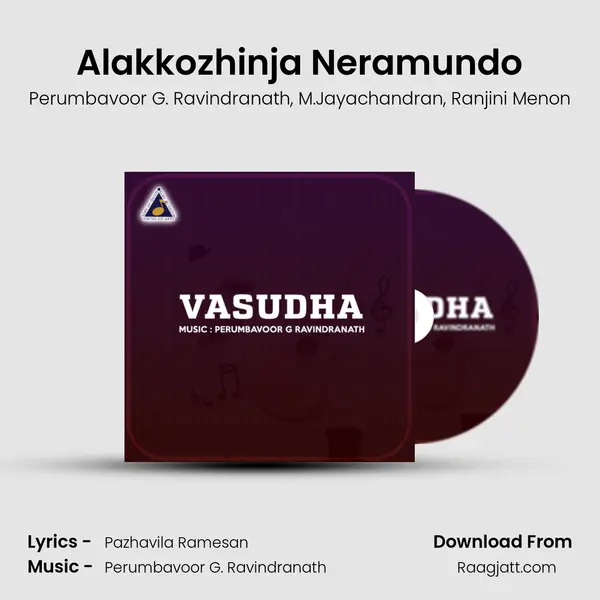 Alakkozhinja Neramundo mp3 song