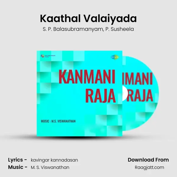 Kaathal Valaiyada mp3 song