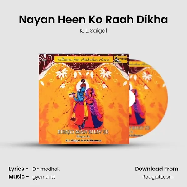 Nayan Heen Ko Raah Dikha - K. L. Saigal album cover 