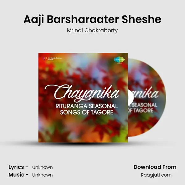 Aaji Barsharaater Sheshe - Mrinal Chakraborty album cover 