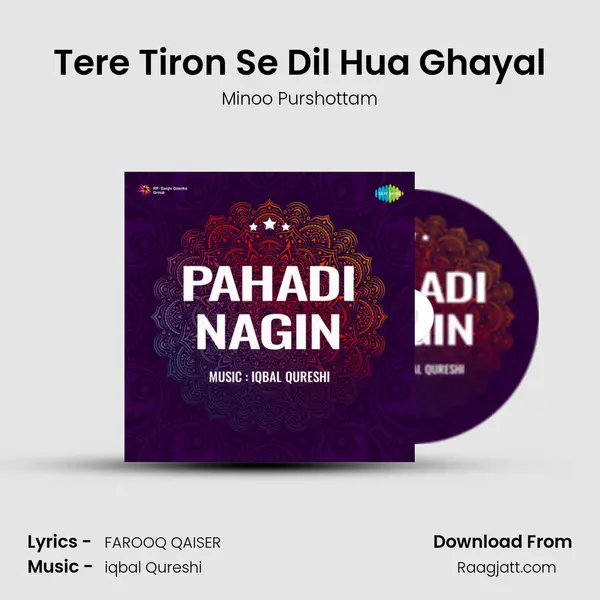 Tere Tiron Se Dil Hua Ghayal mp3 song