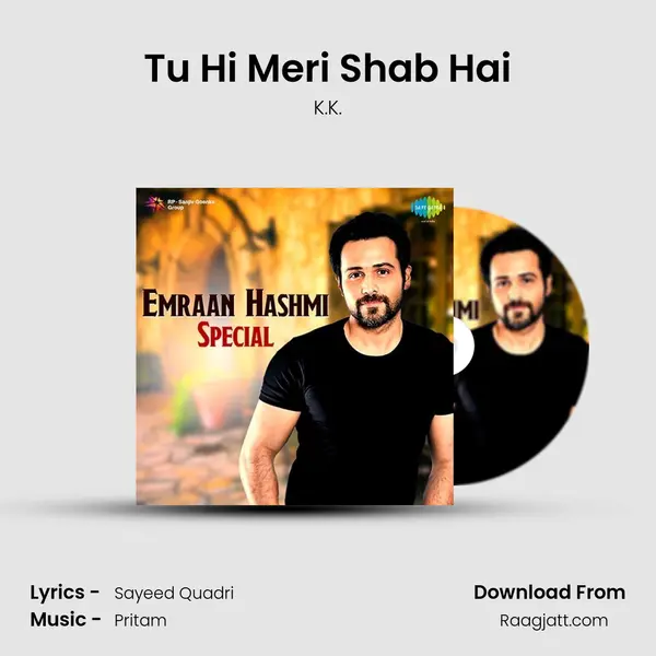 Tu Hi Meri Shab Hai mp3 song