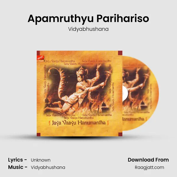 Apamruthyu Parihariso - Vidyabhushana mp3 song