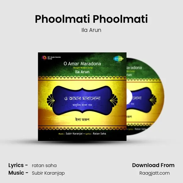 Phoolmati Phoolmati - Ila Arun album cover 