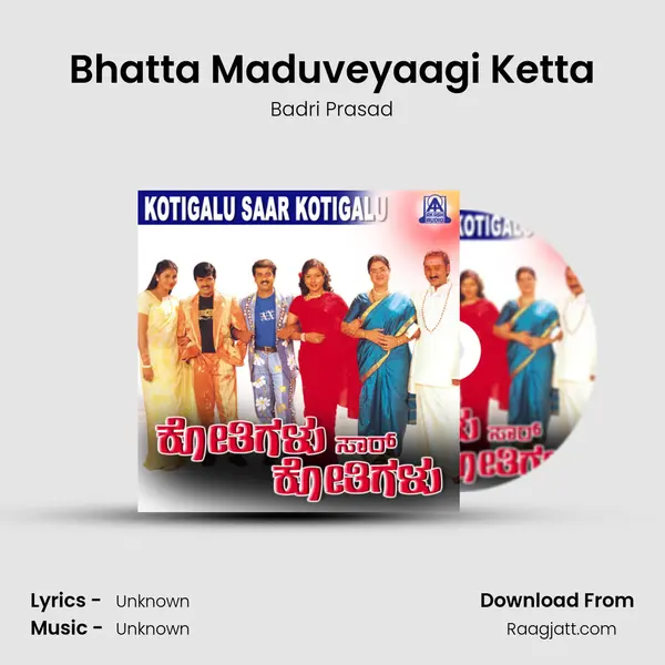 Bhatta Maduveyaagi Ketta - Badri Prasad album cover 