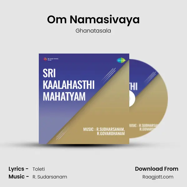 Om Namasivaya - Ghanatasala album cover 