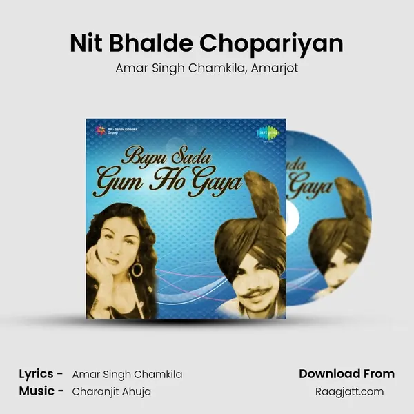 Nit Bhalde Chopariyan mp3 song