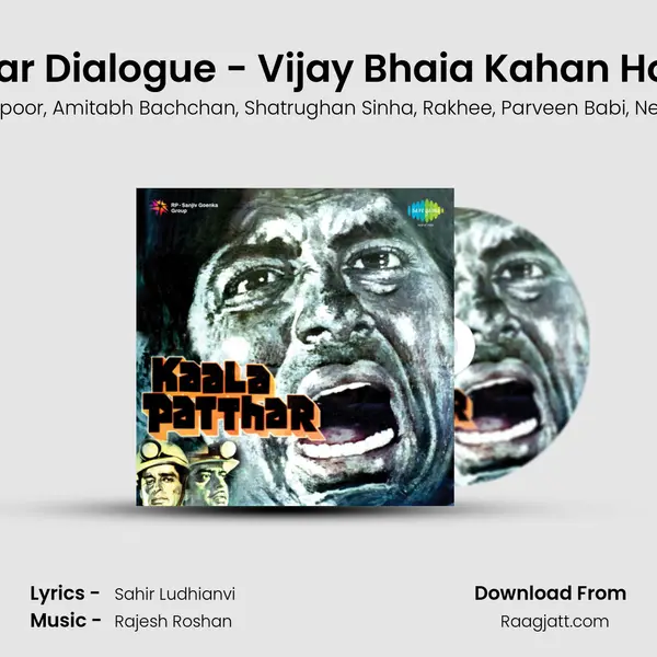 Kaala Patthar Dialogue - Vijay Bhaia Kahan Ho And Songs - Shashi Kapoor album cover 