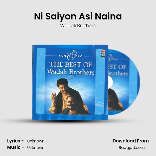 Ni Saiyon Asi Naina - Wadali Brothers album cover 