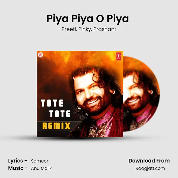 Piya Piya O Piya (Remix) mp3 song