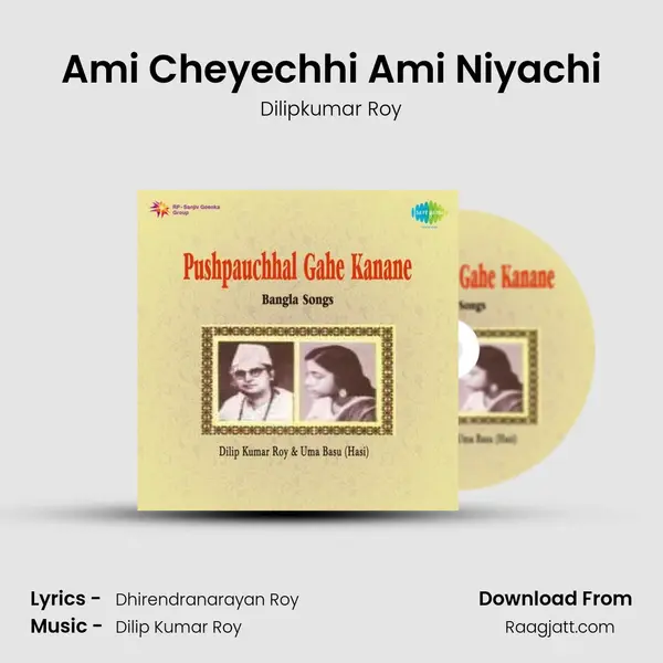 Ami Cheyechhi Ami Niyachi - Dilipkumar Roy album cover 