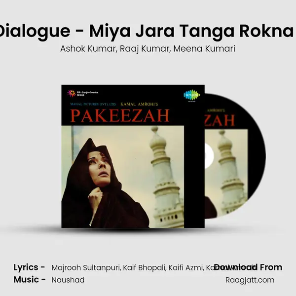 Pakeezah Dialogue - Miya Jara Tanga Rokna And Songs mp3 song