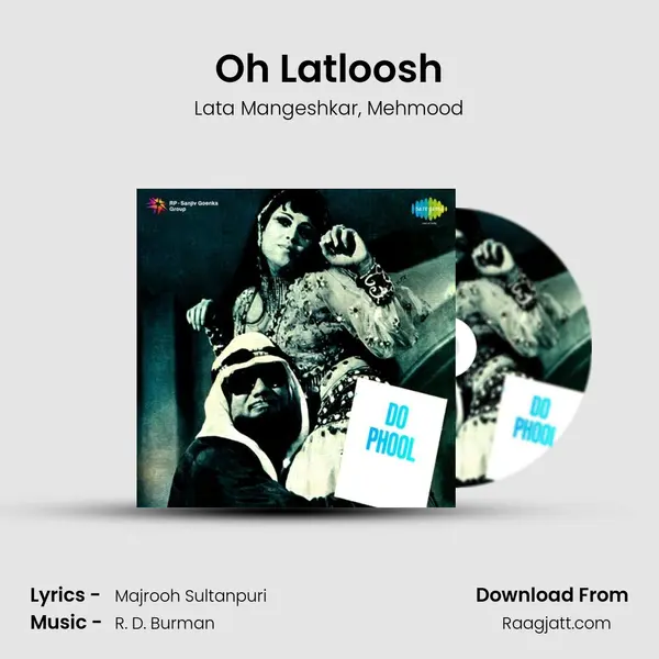 Oh Latloosh mp3 song