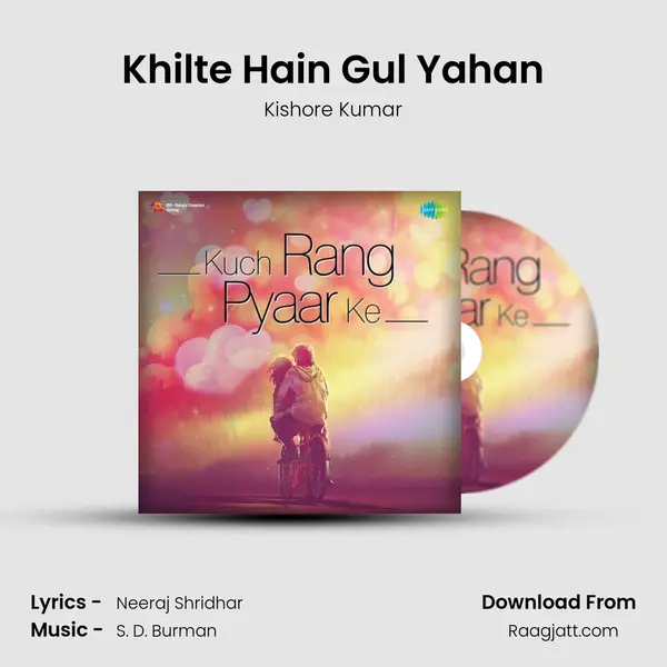 Khilte Hain Gul Yahan mp3 song