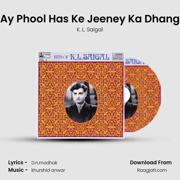 Ay Phool Has Ke Jeeney Ka Dhang - K. L. Saigal album cover 