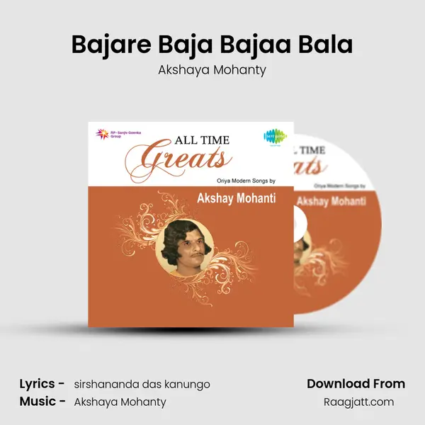 Bajare Baja Bajaa Bala - Akshaya Mohanty album cover 