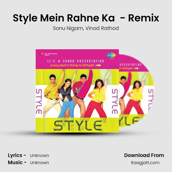 Style Mein Rahne Ka  - Remix - Sonu Nigam album cover 