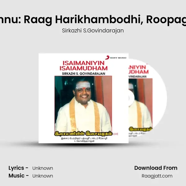 Ramanannu: Raag Harikhambodhi, Roopagam Taal (Live) mp3 song