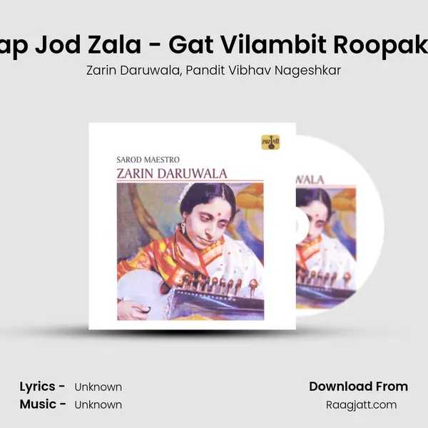 Raga Jansanmohini - Alap Jod Zala - Gat Vilambit Roopak Taal - Gat Drut Teentaal - Zarin Daruwala album cover 