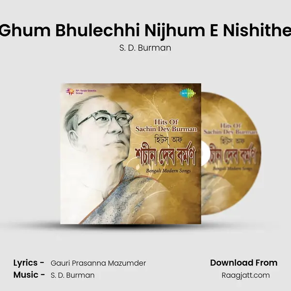 Ghum Bhulechhi Nijhum E Nishithe mp3 song