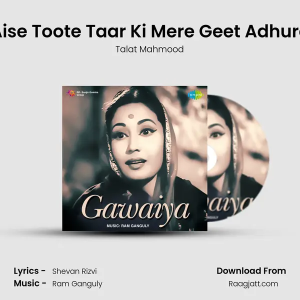 Aise Toote Taar Ki Mere Geet Adhure - Talat Mahmood album cover 