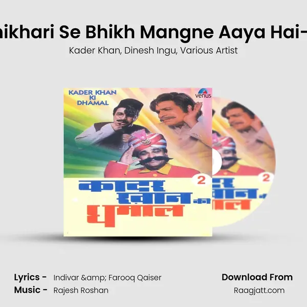 Ye Fakir Bhikhari Se Bhikh Mangne Aaya Hai- Khudgarz - Kader Khan album cover 