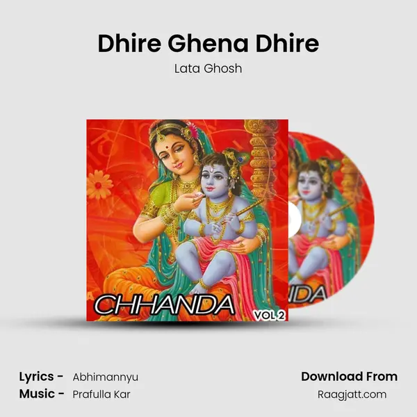 Dhire Ghena Dhire mp3 song