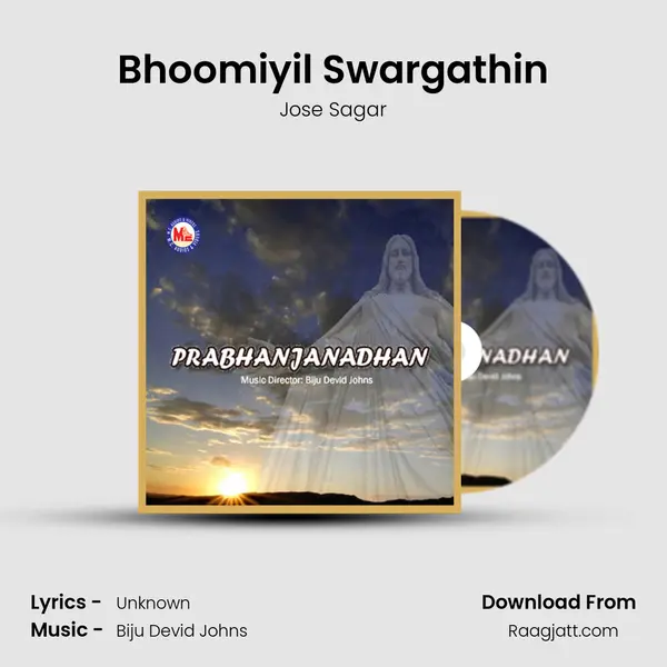 Bhoomiyil Swargathin - Jose Sagar mp3 song