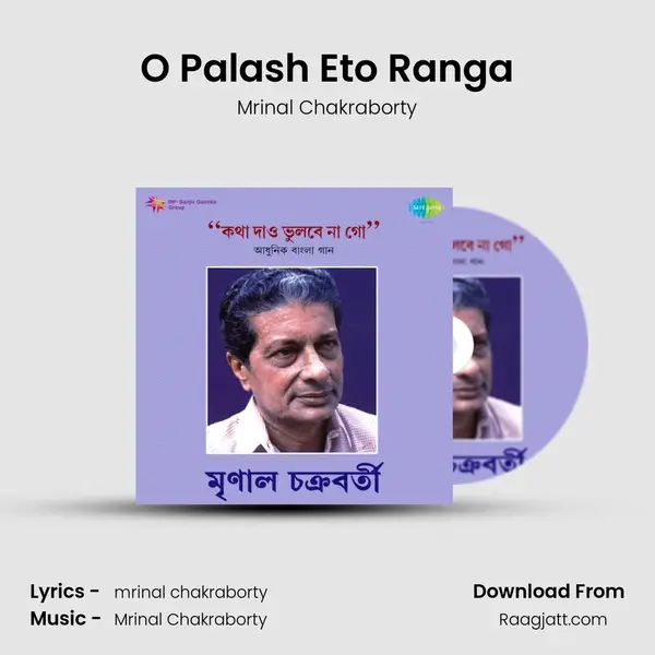 O Palash Eto Ranga - Mrinal Chakraborty album cover 