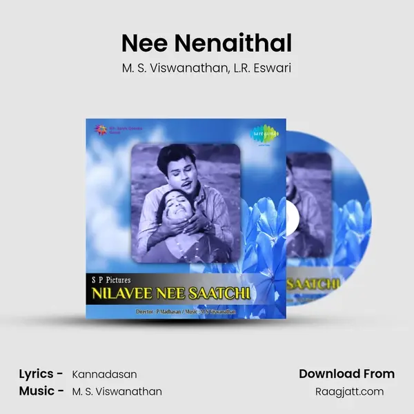 Nee Nenaithal - M. S. Viswanathan mp3 song