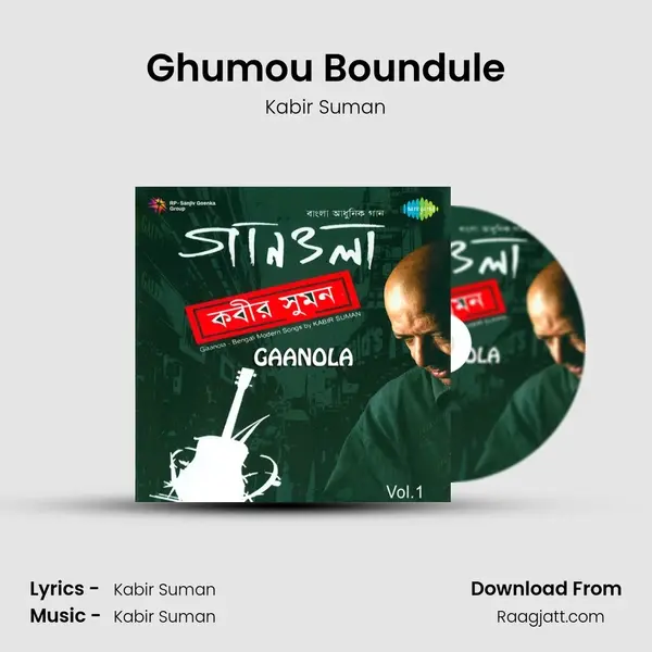 Ghumou Boundule - Kabir Suman album cover 