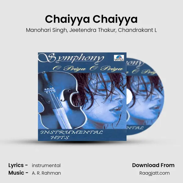 Chaiyya Chaiyya - Manohari Singh album cover 