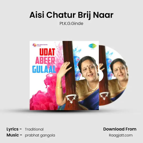 Aisi Chatur Brij Naar - Pt.K.G.Ginde album cover 