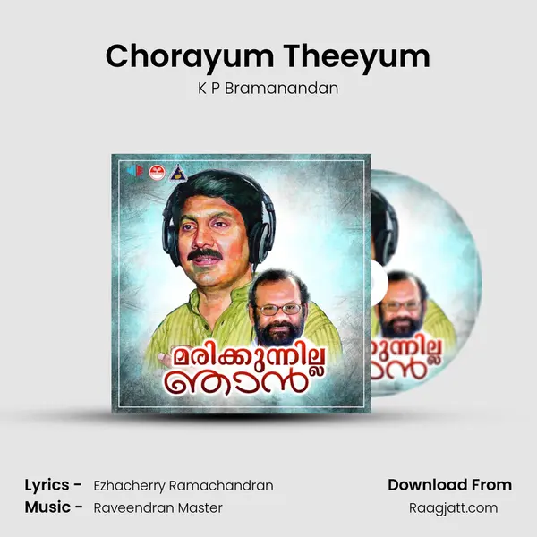 Chorayum Theeyum - K P Bramanandan album cover 