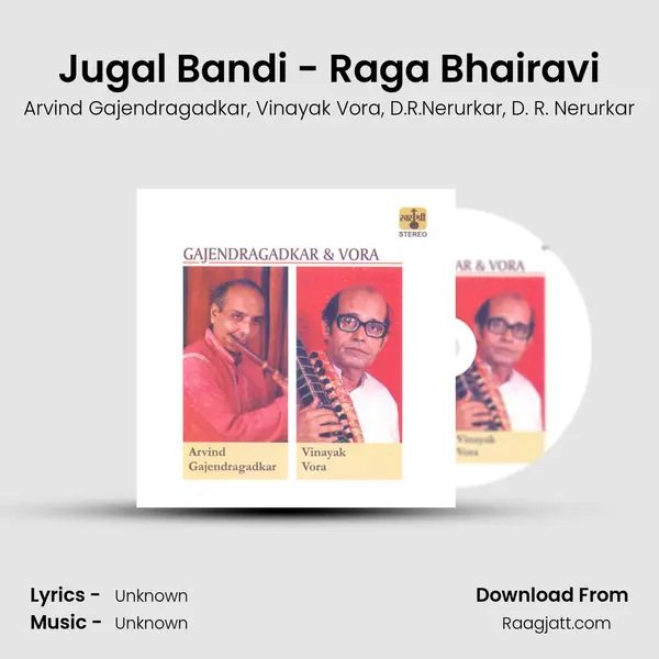 Jugal Bandi - Raga Bhairavi - Arvind Gajendragadkar album cover 