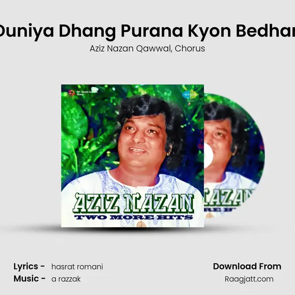 Chhod Ke Duniya Dhang Purana Kyon Bedhangi Ho Gayi mp3 song