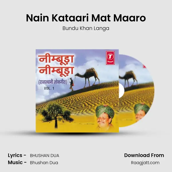 Nain Kataari Mat Maaro mp3 song