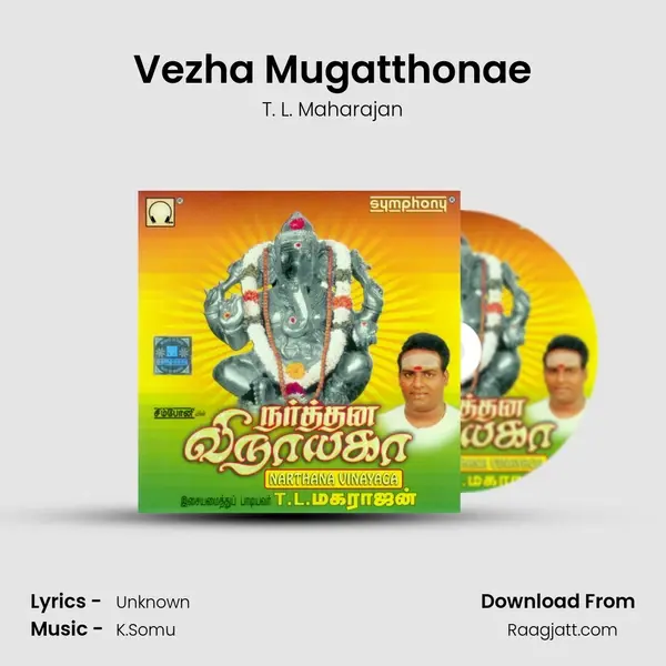 Vezha Mugatthonae mp3 song