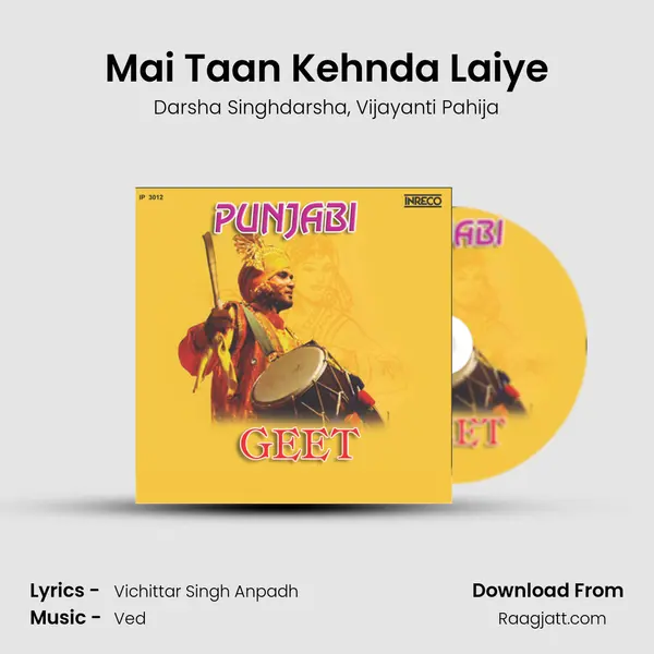 Mai Taan Kehnda Laiye - Darsha Singhdarsha album cover 