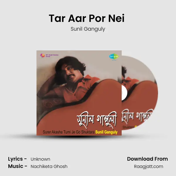 Tar Aar Por Nei (Guitar) - Sunil Ganguly album cover 