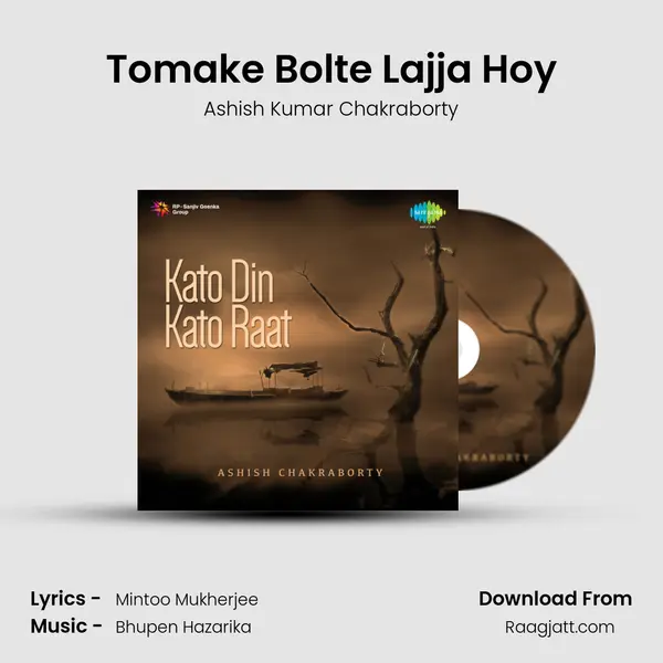 Tomake Bolte Lajja Hoy - Ashish Kumar Chakraborty album cover 