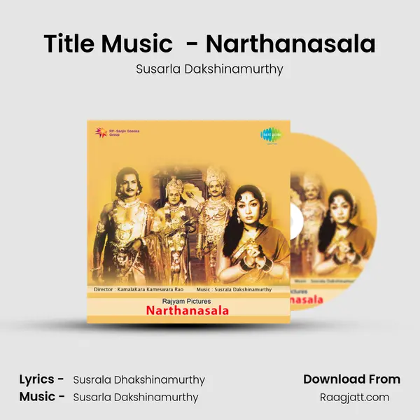 Title Music  - Narthanasala - Susarla Dakshinamurthy album cover 