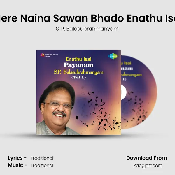 Mere Naina Sawan Bhado Enathu Isai - S. P. Balasubrahmanyam mp3 song