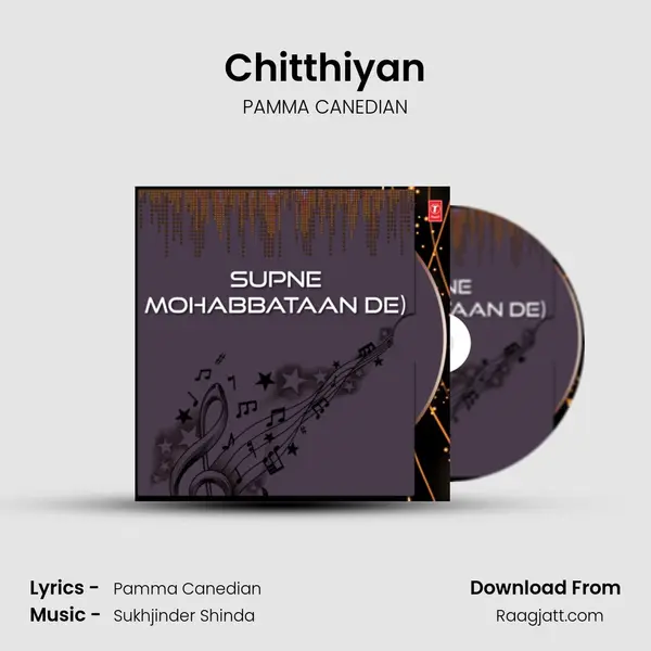 Chitthiyan mp3 song