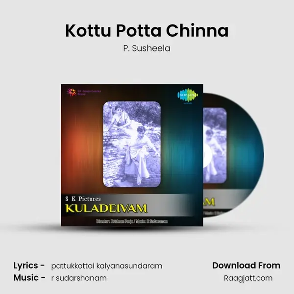 Kottu Potta Chinna - P. Susheela album cover 