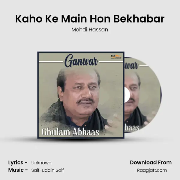 Kaho Ke Main Hon Bekhabar - Mehdi Hassan album cover 