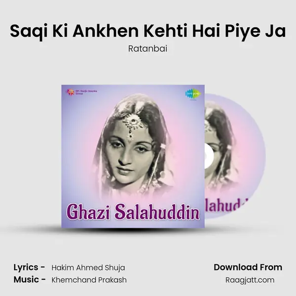 Saqi Ki Ankhen Kehti Hai Piye Ja mp3 song