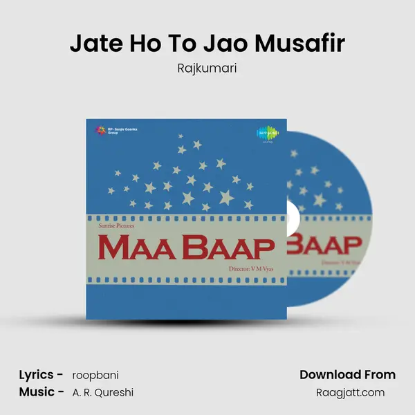 Jate Ho To Jao Musafir - Rajkumari album cover 