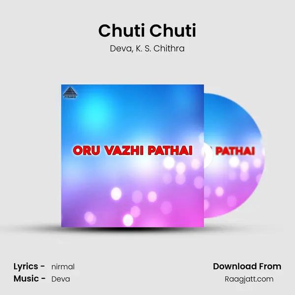 Chuti Chuti mp3 song