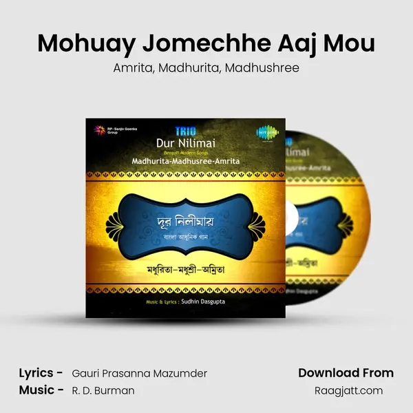 Mohuay Jomechhe Aaj Mou mp3 song